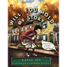 Will You Hold My Story?