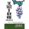 The Taste of New Wine