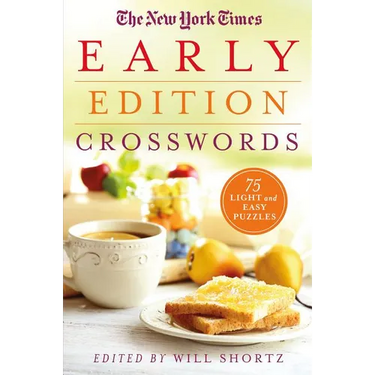 The New York Times Early Edition Crosswords: 75 Light and Easy Puzzles