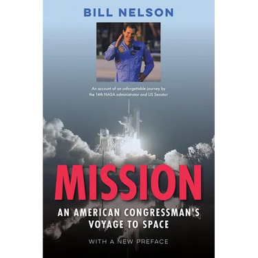 Mission, with a New Preface: An American Congressman's Voyage to Space