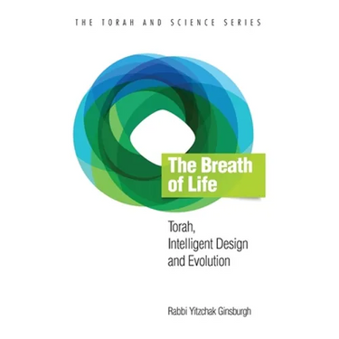 The Breath of Life: Torah, Intelligent Design and Evolution