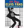 100 Things Elvis Fans Should Know & Do Before They Die