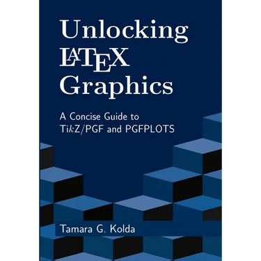 Unlocking LaTeX Graphics: A Concise Guide to TikZ/PGF and PGFPLOTS