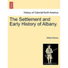 The Settlement and Early History of Albany.