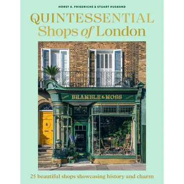 Quintessential Shops of London: 25 Beautiful Shops Showcasing History and Charm