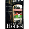 A Tale of Two Homes