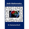 Vedic Mathematics: 30 formulae elucidated with simple examples
