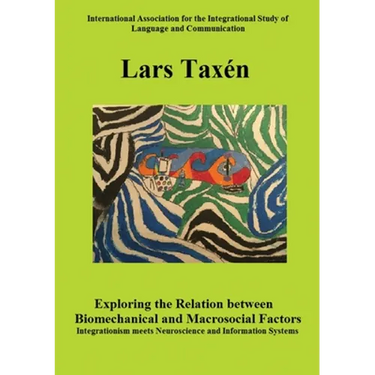 Exploring the Relation between Biomechanical and Macrosocial Factors: Integrationism meets Neuroscience and Information Systems