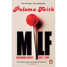 Milf: Motherhood, Identity, Love and F*ckery