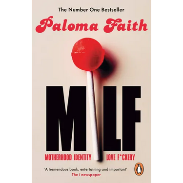 Milf: Motherhood, Identity, Love and F*ckery