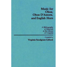 Music for Oboe, Oboe d'Amore, and English Horn: A Bibliography of Materials at the Library of Congress