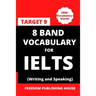 8 Band Vocabulary for Ielts: Vocabulary for Ielts