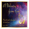 A Delivery from God: Plan the Seed to Bear Fruit Get Started Now - Special Edition