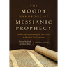 The Moody Handbook of Messianic Prophecy: Studies and Expositions of the Messiah in the Old Testament