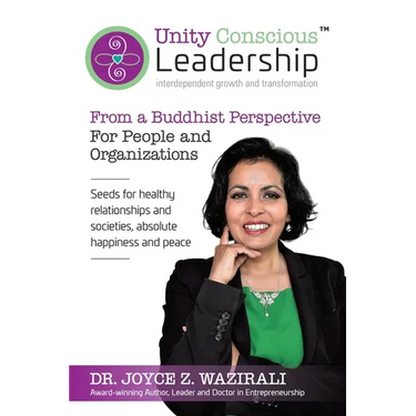 Unity Conscious Leadership(TM) (Interdependent Growth and Transformation): From a Buddhist Perspective
