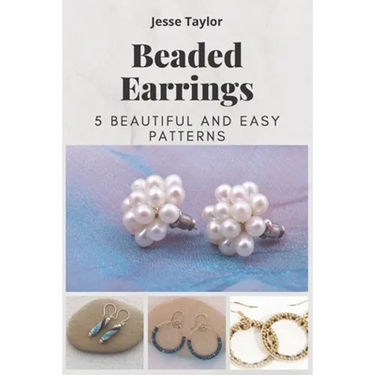 Beaded Earrings: 5 Beautiful and Easy Patterns