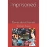 Imprisoned Movies about Prisoners