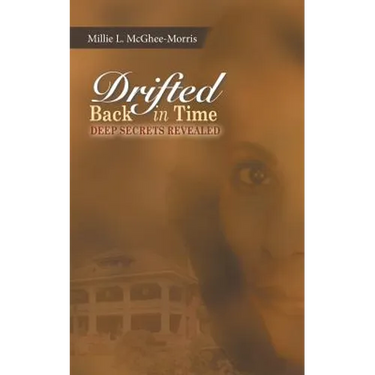 Drifted Back In Time: Deep Secrets Revealed