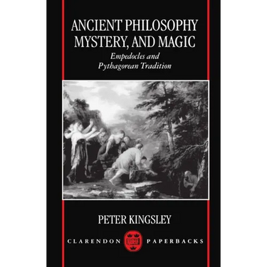 Ancient Philosophy, Mystery, and Magic: Empedocles and Pythagorean Tradition