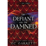 The Defiant and The Damned: A Grimdark Romantasy