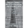 Concrete, Cements, Mortars, Artificial Marbles, Plasters and Stucco: How to Use and How to Prepare Them