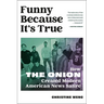 Funny Because It's True: How the Onion Created Modern American News Satire