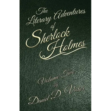 The Literary Adventures of Sherlock Holmes Volume 2