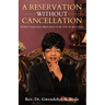 A Reservation Without Cancellation: What God Has Prepared for You Is Secured