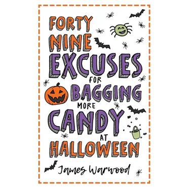49 Excuses for Bagging More Candy at Halloween
