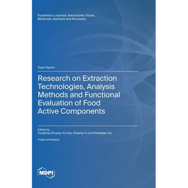 Research on Extraction Technologies, Analysis Methods and Functional Evaluation of Food Active Components