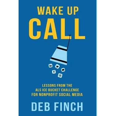 Wake Up Call: Lessons from the ALS Ice Bucket Challenge for Nonprofit Social Media