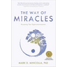 The Way of Miracles: Accessing Your Superconsciousness