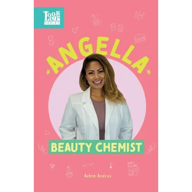 Angella, Beauty Chemist: Real Women in STEAM