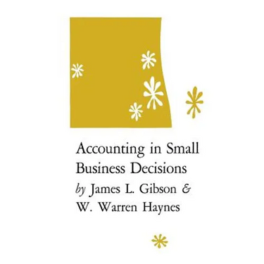 Accounting in Small Business Decisions