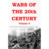 Wars of the 20th Century - Volume 4: Twenty Wars That Shaped the Present World