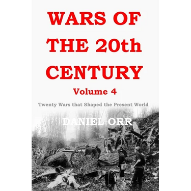 Wars of the 20th Century - Volume 4: Twenty Wars That Shaped the Present World