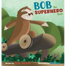 Bob the Superhero Sloth