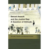 Sexual Assault and the Justice Gap: A Question of Attitude