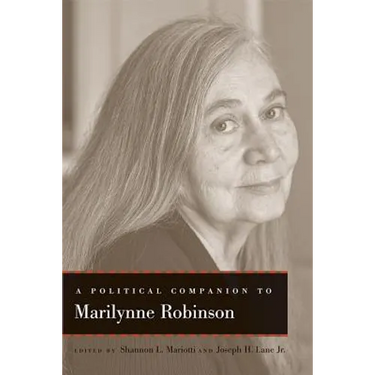 A Political Companion to Marilynne Robinson