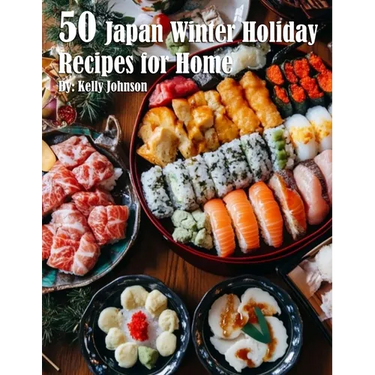 50 Japan Winter Holiday Recipes for Home