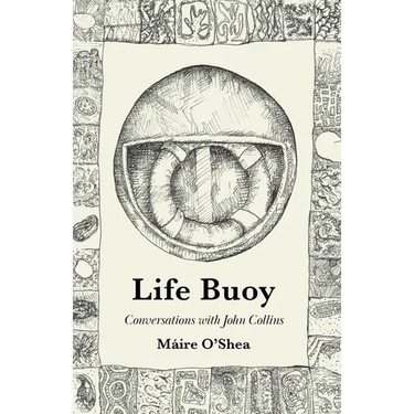 Life Buoy - Conversations with John Collins