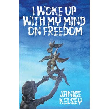 I Woke Up with My Mind on Freedom