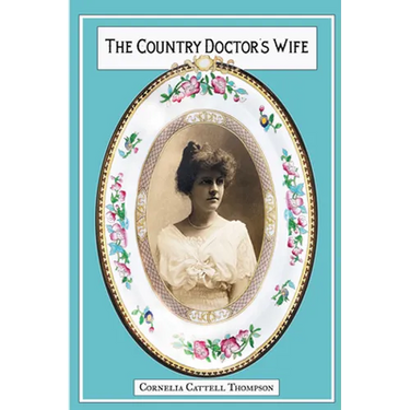 The Country Doctor's Wife: Memoir