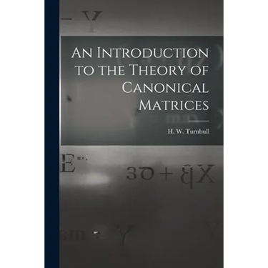 An Introduction to the Theory of Canonical Matrices