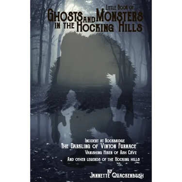 Little Book of Ghosts and Monsters in the Hocking Hills