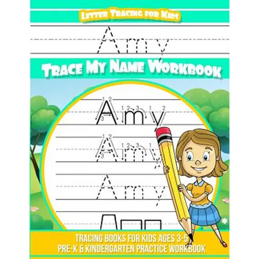 Amy Letter Tracing for Kids Trace my Name Workbook: Tracing Books for Kids ages 3 - 5 Pre-K & Kindergarten Practice Workbook