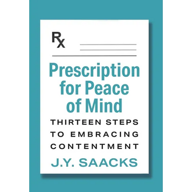 Prescription for Peace of Mind: Thirteen Steps to Embracing Contentment