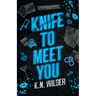 Knife To Meet You