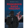 Poisonous Nails Trilogy