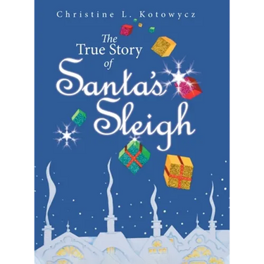 The True Story of Santa's Sleigh